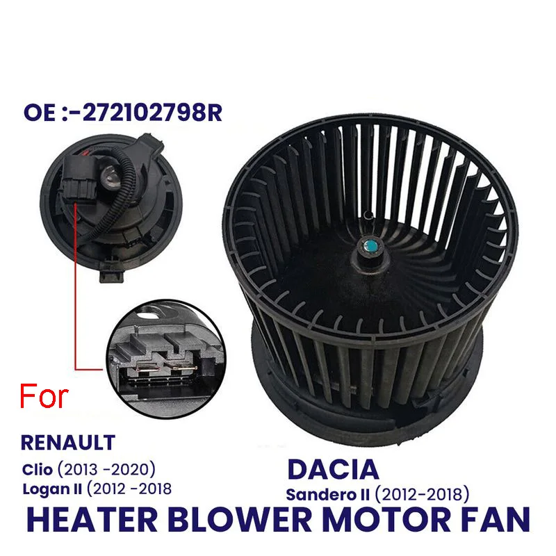 

HEATER BLOWER MOTOR FAN FOR DACIA SANDERO RENAULT CLIO MK4 LOGAN MK2 272102798R