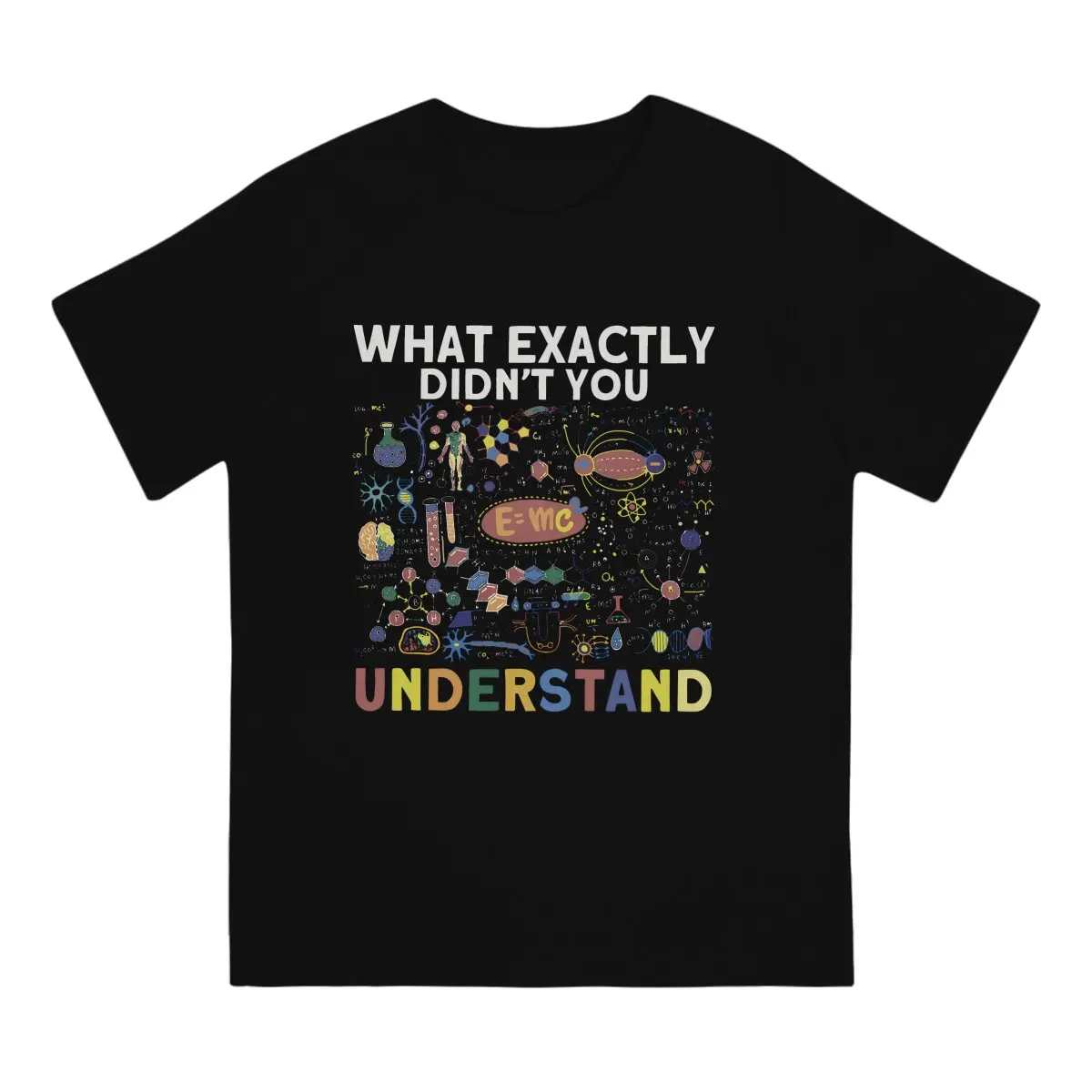 What Exactly Don't You Understand Hip Hop TShirt Chemistry Physics Math Printing Streetwear Comfortable T Shirt