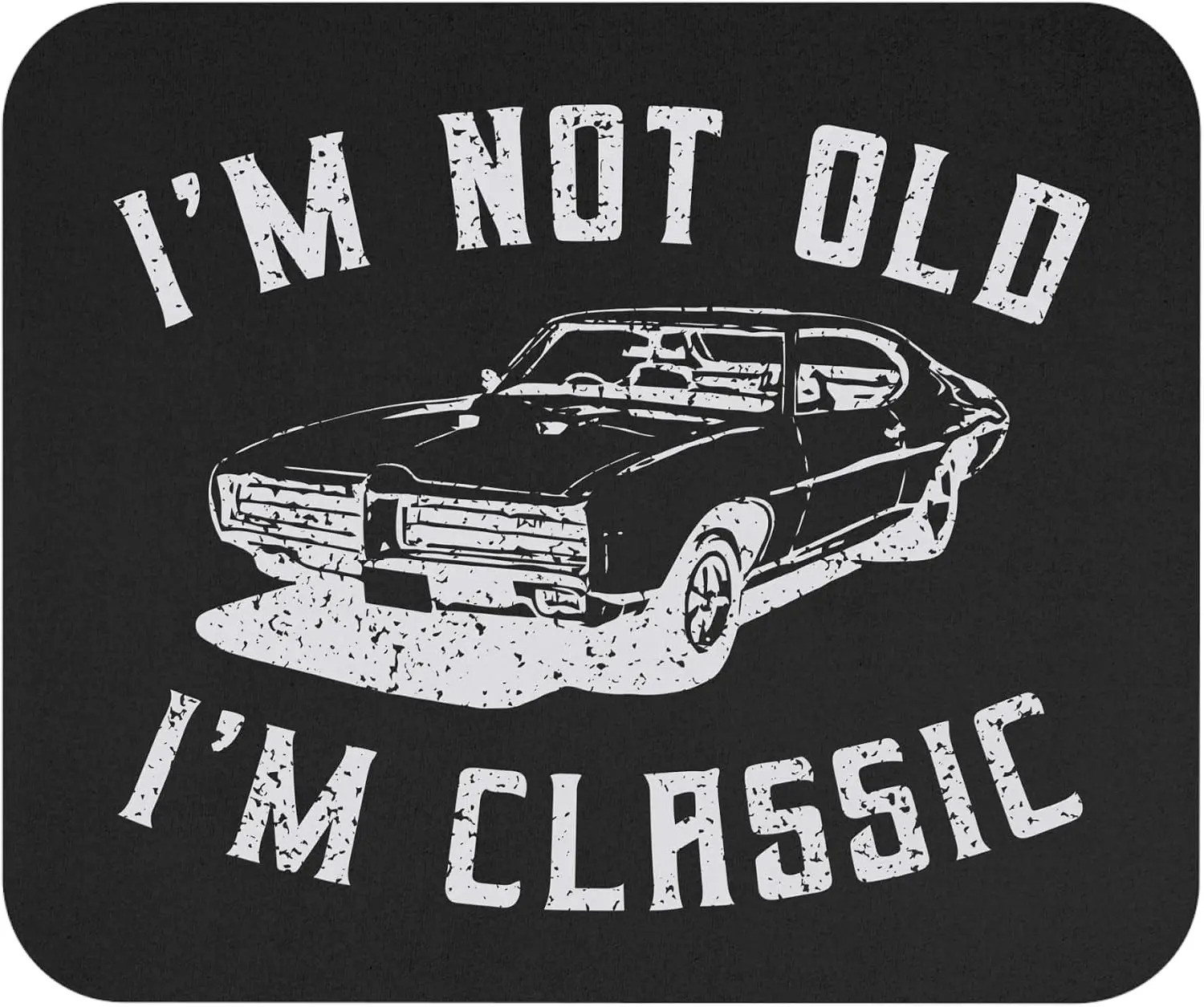 Rectangular gaming mouse Rectangular mouse Mouse Pad Funny Saying I'm Not Old I'm Classic Graphic Gift Retro Automotive