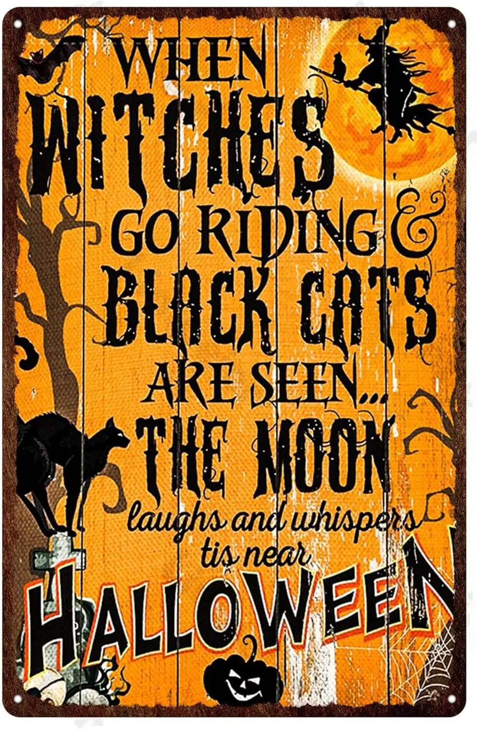 Retro Tin sign Halloween When Witches Go Riding Black Cats Funny Vintage Decor For Home Bar Room Diner Garage Kitchen, Vint sign