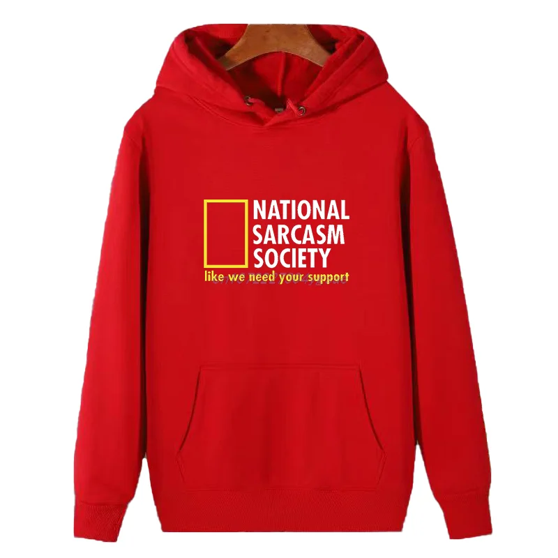 National Sarcasm Society Funny Sarcastic Fashion Winter Essentials Hoodie Sweaters New Sweatshirts Thick Sweater Man Hoodie