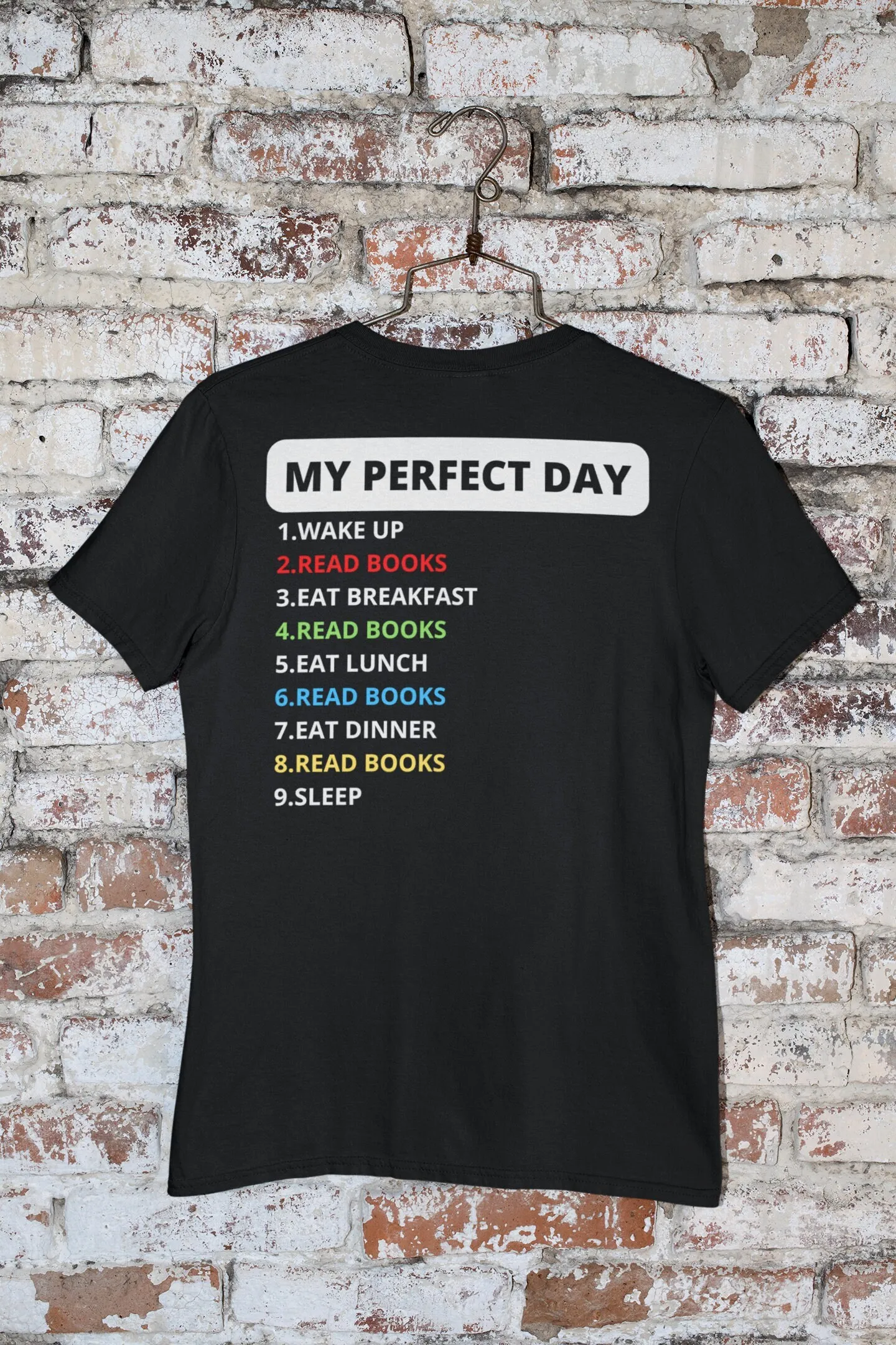 My Perfect Day T Shirt Book Lover Read All Reader Worm Nerd Library Writer Teacher