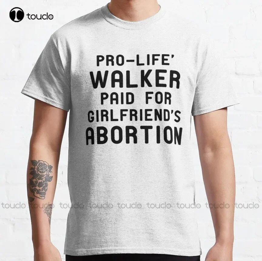 Pro-Life’ Herschel Walker Paid For Girlfriend’S Abortion Classic T-Shirt Kawaii Shirt Custom Gift Xs-5Xl Streetwear Tee Shirt