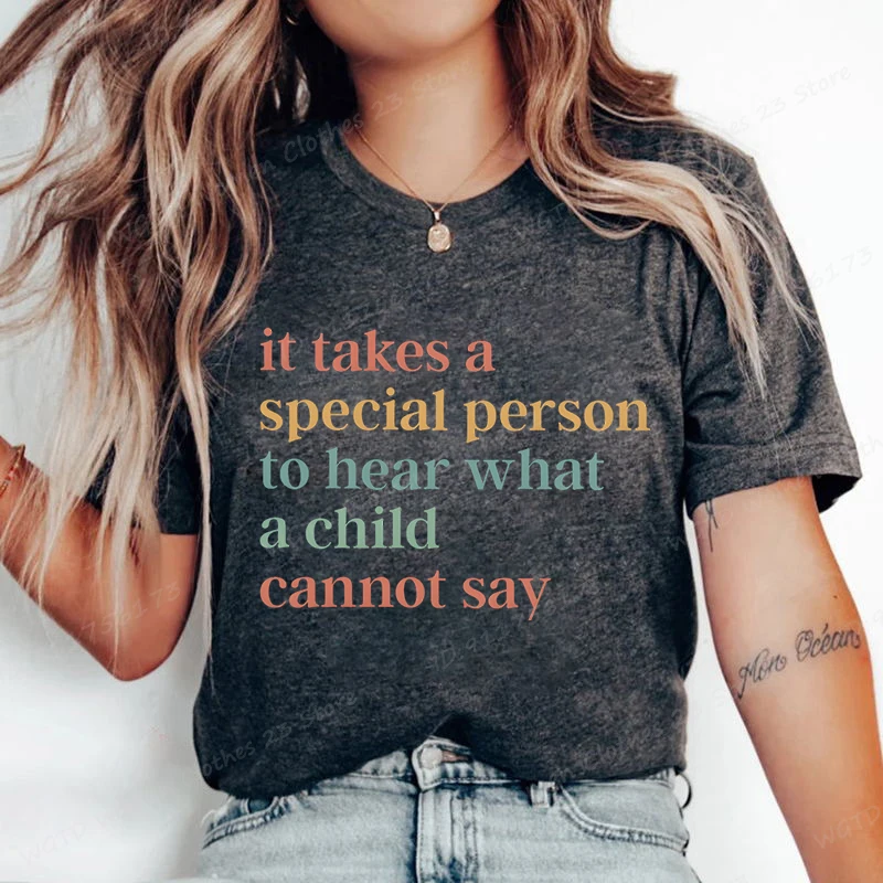 It Takes A Special Person To Hear What A Child Cannot Say T-shirts, Special Education Teacher Shirt, Autism T-shirts For Women