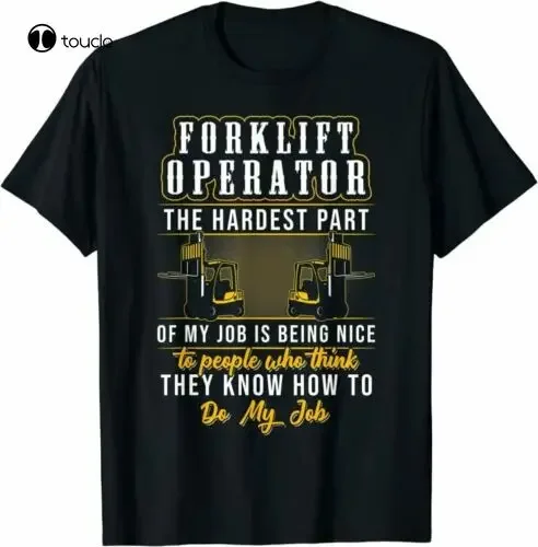 Forklift Operator Hardest Funny Driver T-Shirt Tee Shirt unisex
