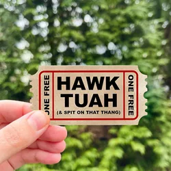 Hawk Tuah Sticker Spit On That Thang Ticket to Hawk Tuah And Spit On That Thang for Anniversary Date Couples Joke