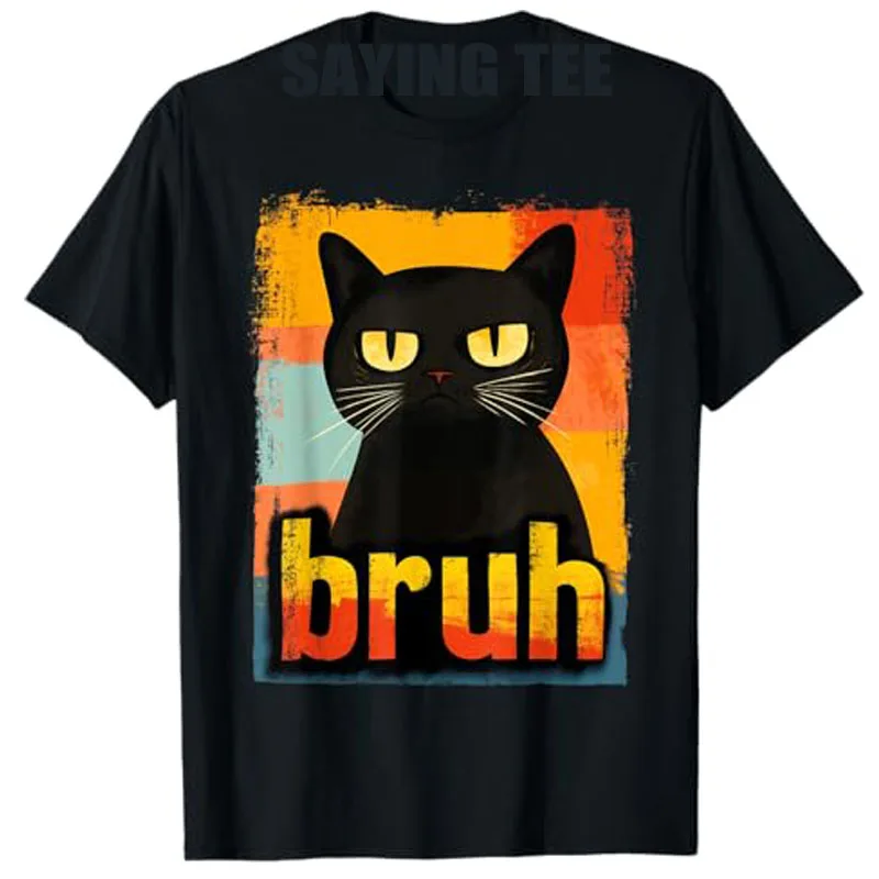 Funny Cat Bruh for Teens Boys Girls Men Women Meme Graphic T-Shirt Fashion Humorous Cute Kitty Lover Graphic Outfit Saying Tee