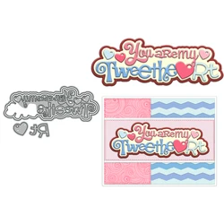 MangoCraft You Are My Tweet Heart Cutting Dies Valentine DIY Scrapbooking Supplies Metal Dies Knife Mold For Cards Albums Decor