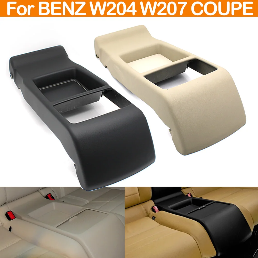 

Rear Seat Central Cup Holder Armrest Case Cover Tray For Mercedes Benz C E Class W204 W207 COUPE C180 C200 C220 E250 E350