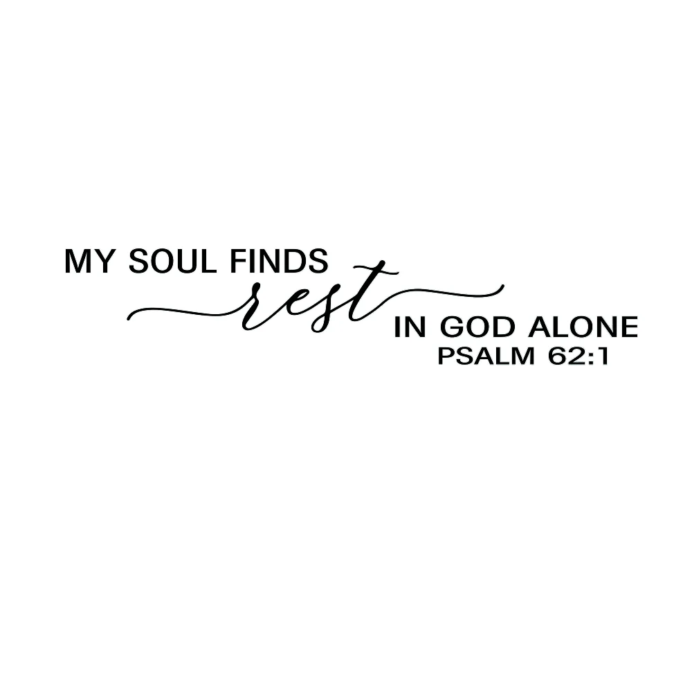 Psalm My soul finds rest in God alone Bible Verse Wall Sticker Bedroom Christian Jesus God Quote Wall Decal Living Room Vinyl