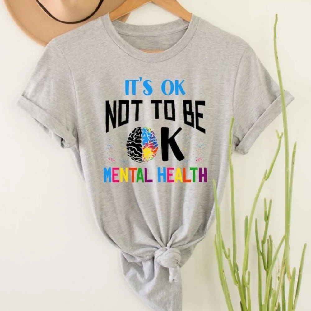 Mental Health Awareness T-Shirt It's OK Not To Be OK Tees High Quality Cotton Tops New Casual Simple Street Fashion Women Tops