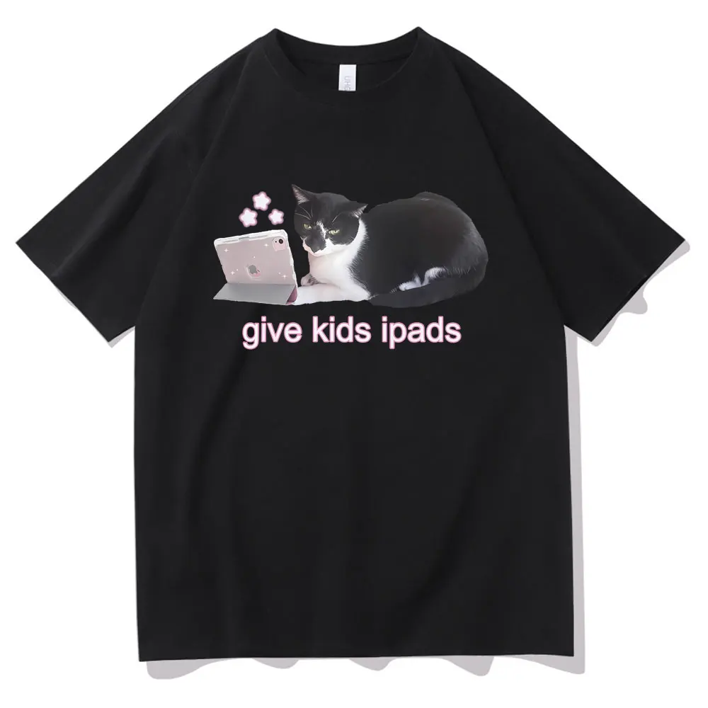 

Funny Give Kids IPads Cute Cat Print T Shirts Summer Unisex Pure Cotton O-collar T-shirt Men Women Fashion Casual Loose Tshirt