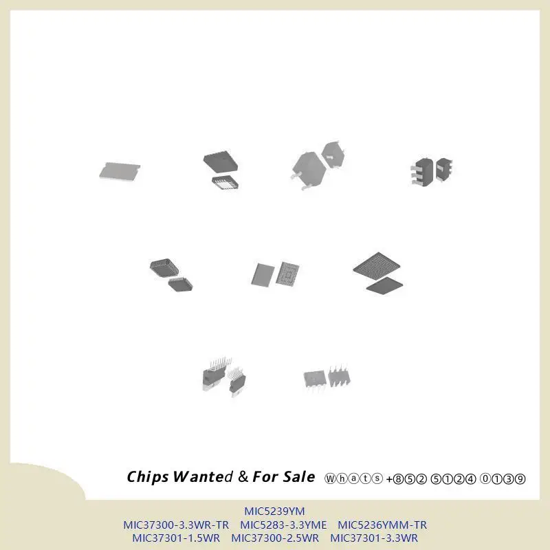 chip Integrated circuit chip MCU chip MIC5239YM MIC37300-3.3WR-TR MIC5283-3.3YME MIC5236YMM-TR MIC37301-1.5WR MIC37300-2.5WR