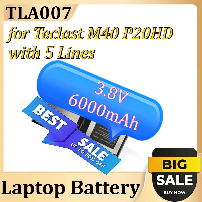 

New Laptop Battery TLA007 for Teclast M40 P20HD with 5 Lines Tablet High Capacity Replacement Backup Batteries 3.8V 6000mAh