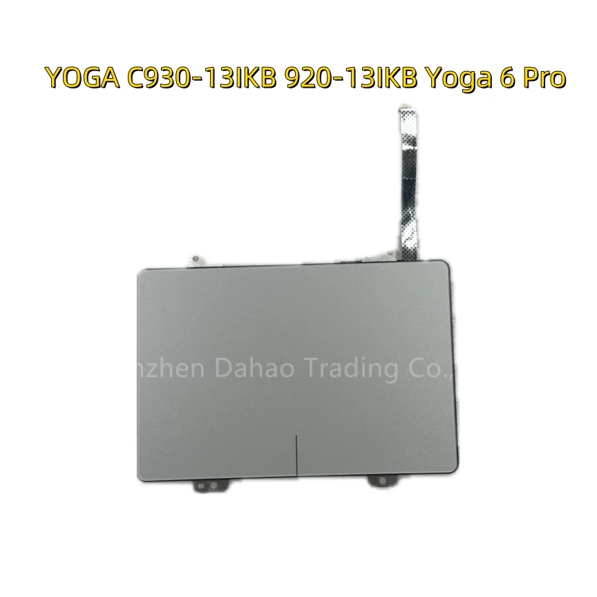 

For Lenovo YOGA C930-13IKB 920-13IKB Yoga 6 Pro Laptop Trackpad Touch pad With Cable LCM16P1 SM10N20641 PK09000GT10