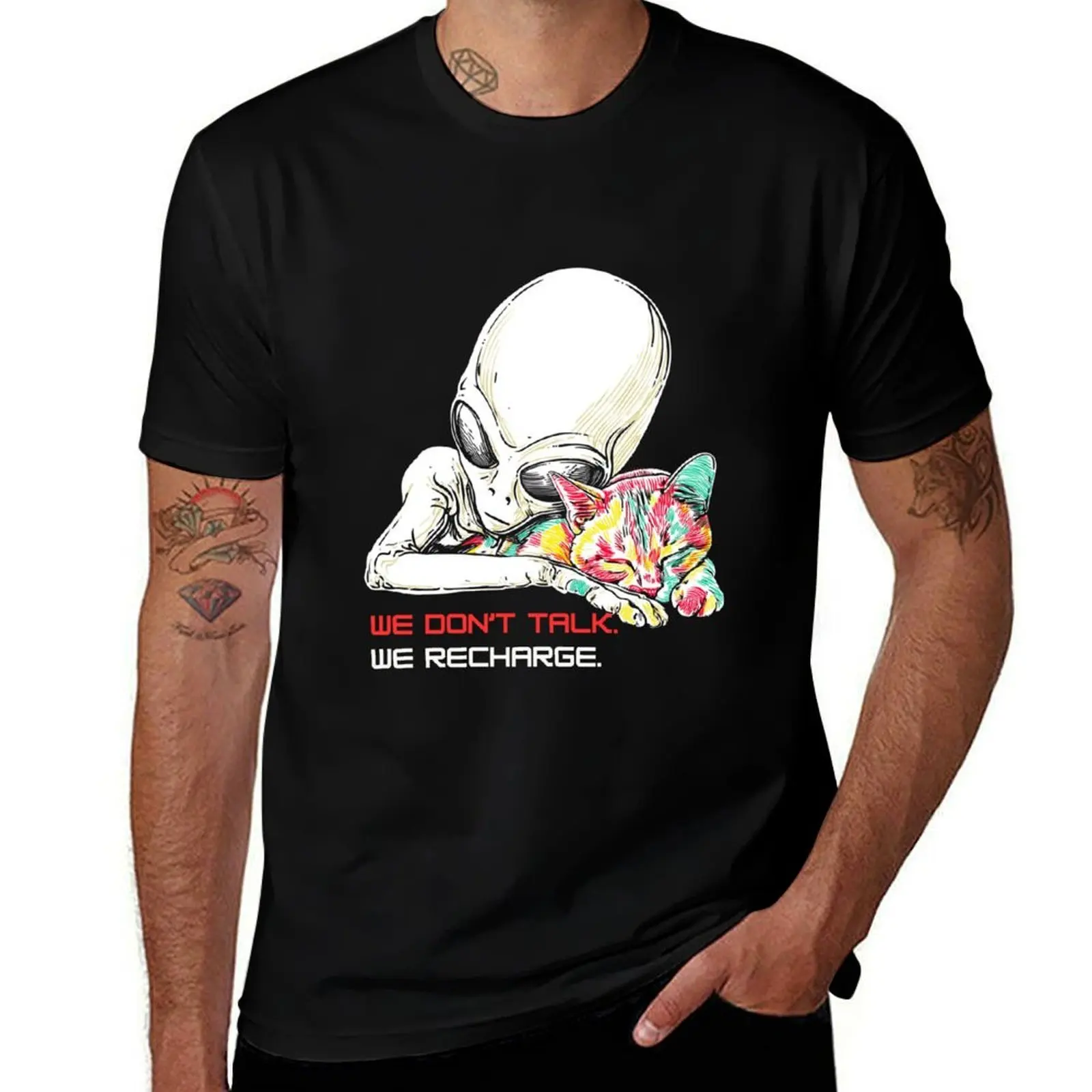 

Alien and Cat Nap Art – “We Don’t Talk. We Recharge.” Stay Weird Design T-Shirt sublime quick drying mens graphic t-shirts