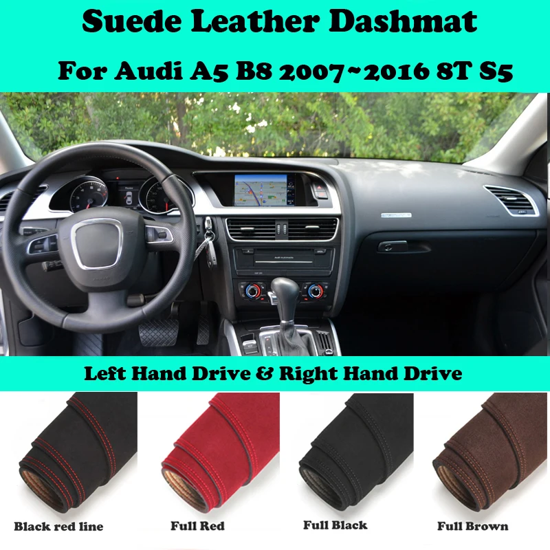 

For Audi A5 B8 2007 2008~2016 8T S-line S5 Suede Leather Dashmat Dashboard Cover Pad Dash Mat Car-Styling Accessories LHD RHD