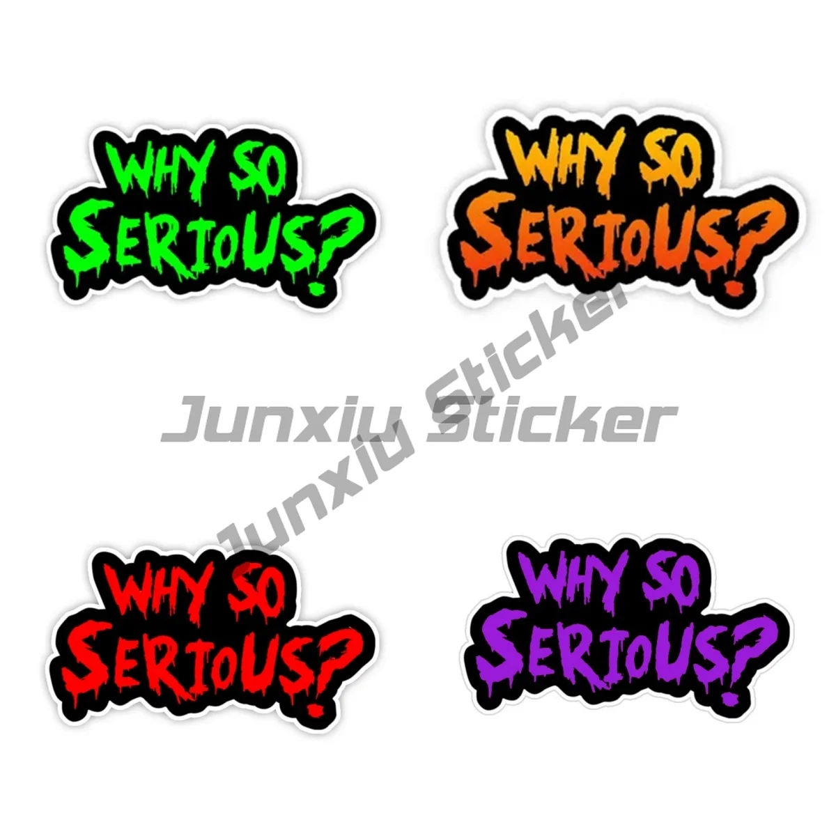 

Funny Why So Serious Sign Car Stickers for Auto Window Motorcycle Fuel Tank Scooter Body Racing Helmet Fun Vinyl Decals