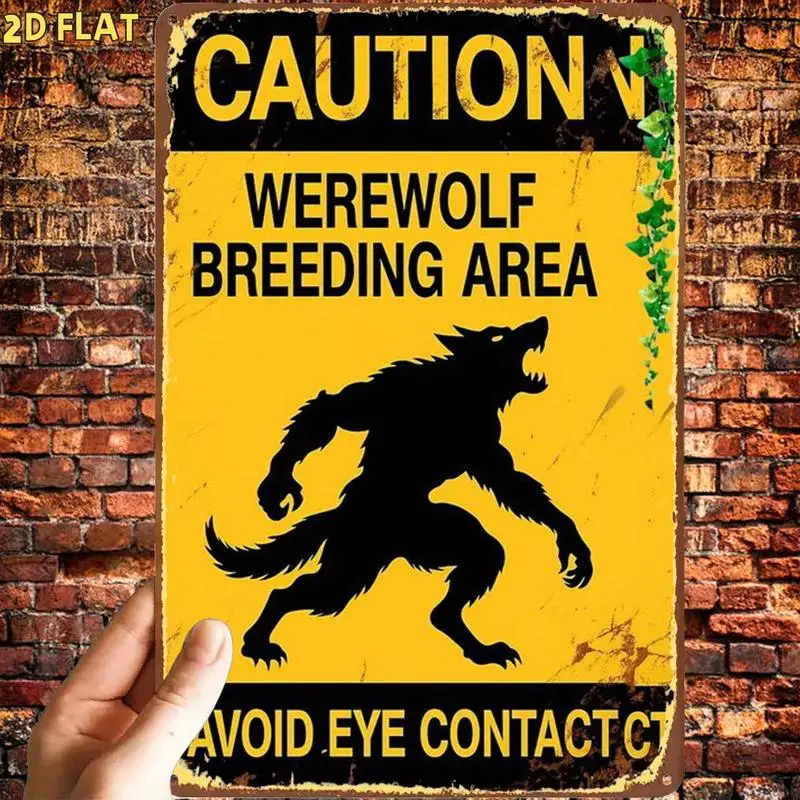 Fun warning“Werewolf breeding area”Metal tin sign，With pre-drilled holes，Suitable for indoor use、Garden、Outdoor
