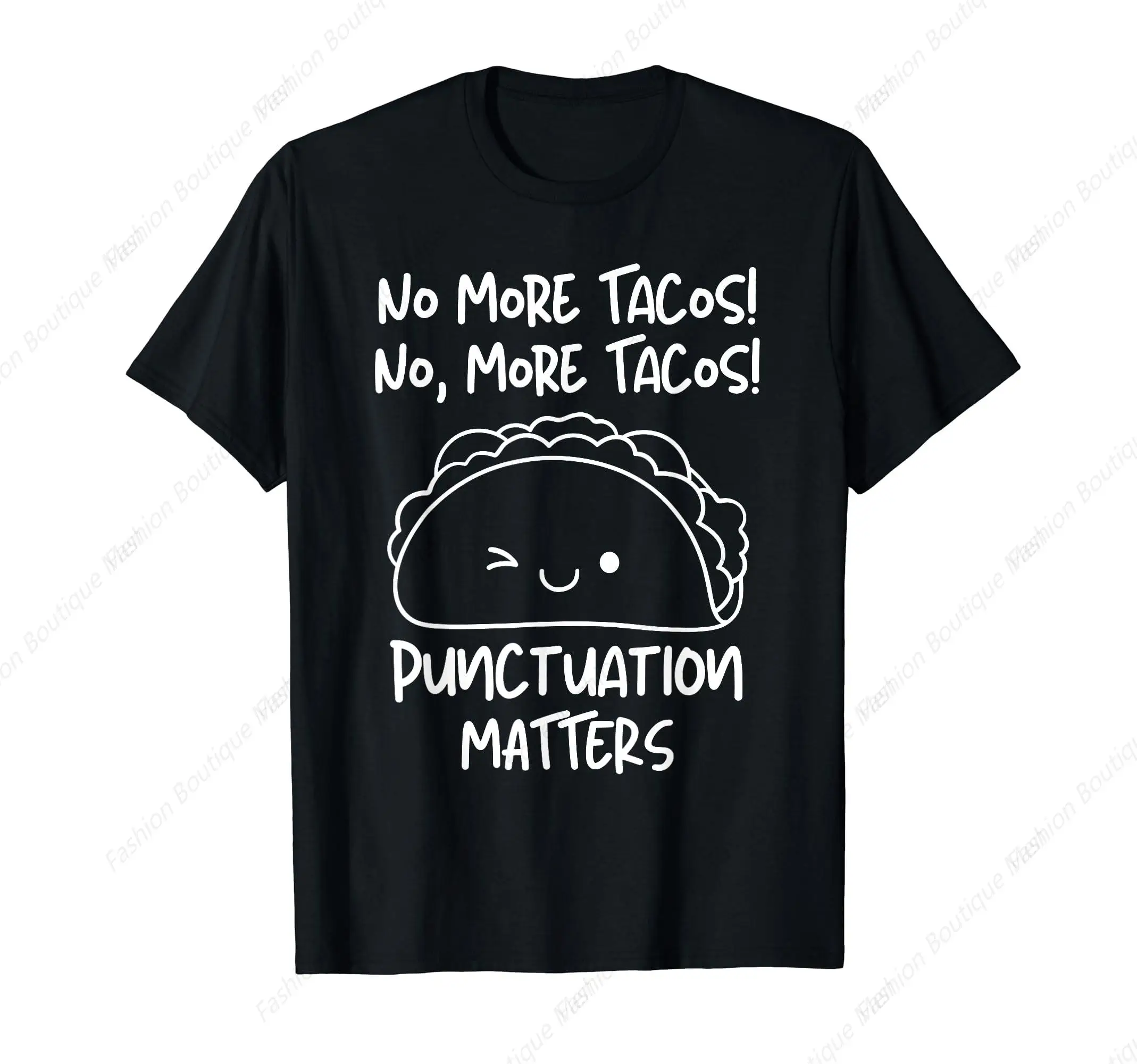 No More Tacos Punctuation Matters Funny Taco English Teacher Cotton T-Shirt