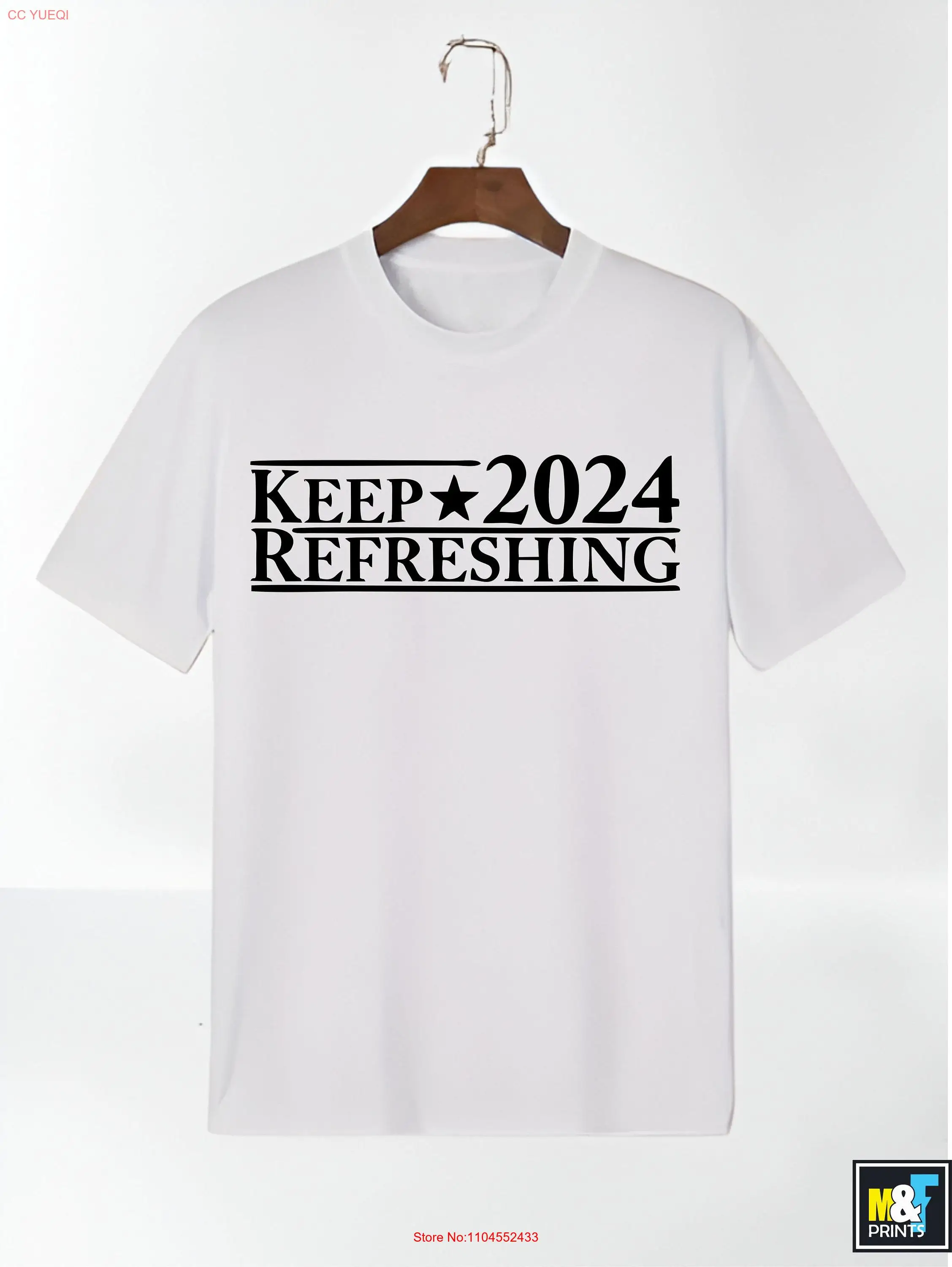 Keep Refreshing 2024 America Great T Shirt Funny Politics New Year tee long or short sleeves