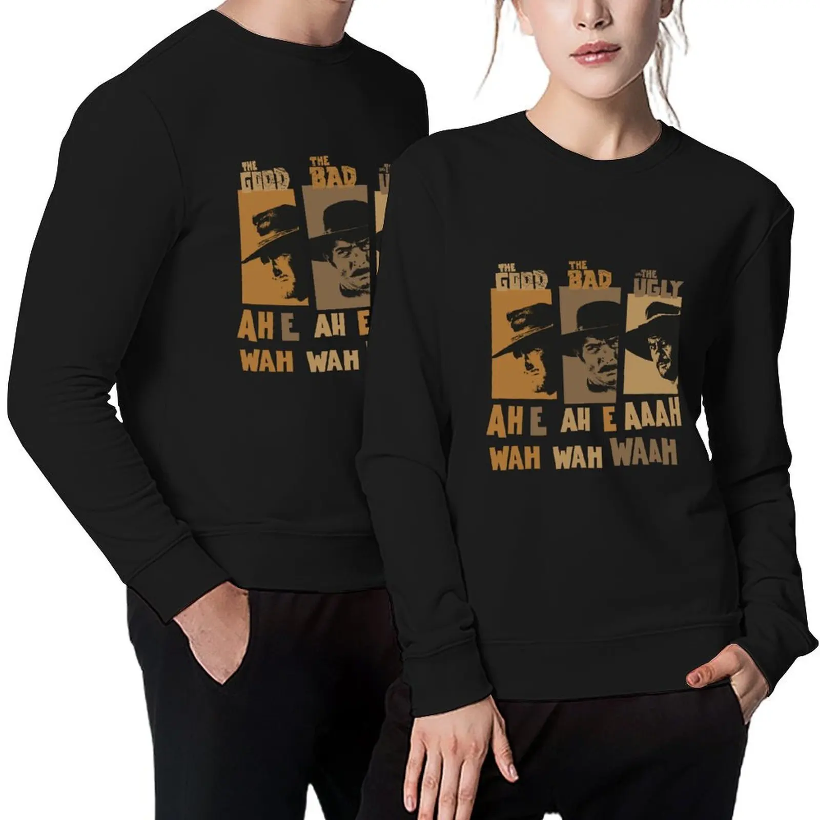 

Sergio Leone`s The good the Bad and the Ugly“ - Ennio Morricone Theme ah e ah e ahh wah wah wah“ Pullover