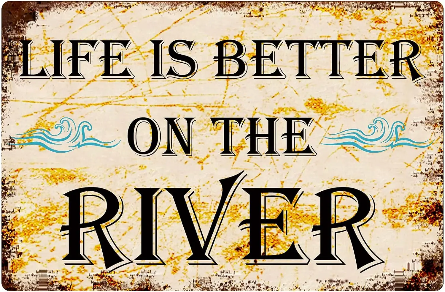 Life is Better on The River Sign Aluminum Metal Tin Sign Iron Painting for Indoor & Outdoor Home Bar Coffee Kitchen Wall Dec