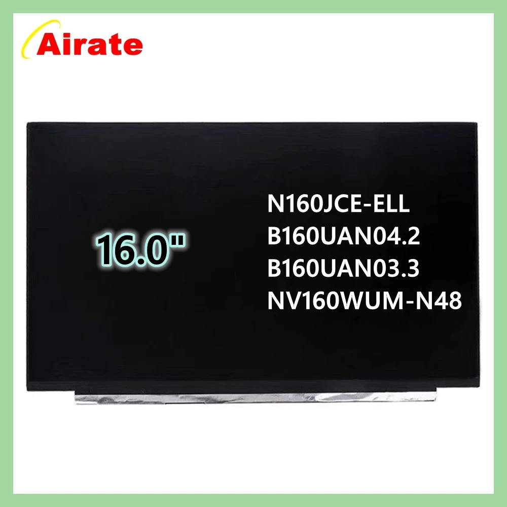 شاشة كمبيوتر محمول LCD مقاس 16 بوصة IPS N160JCE-ELL B160UAN04.2 NV160WUM-N48 B160UAN03.3 استبدال لوحة مصفوفة العرض eDP 30 Pins بدون لمس