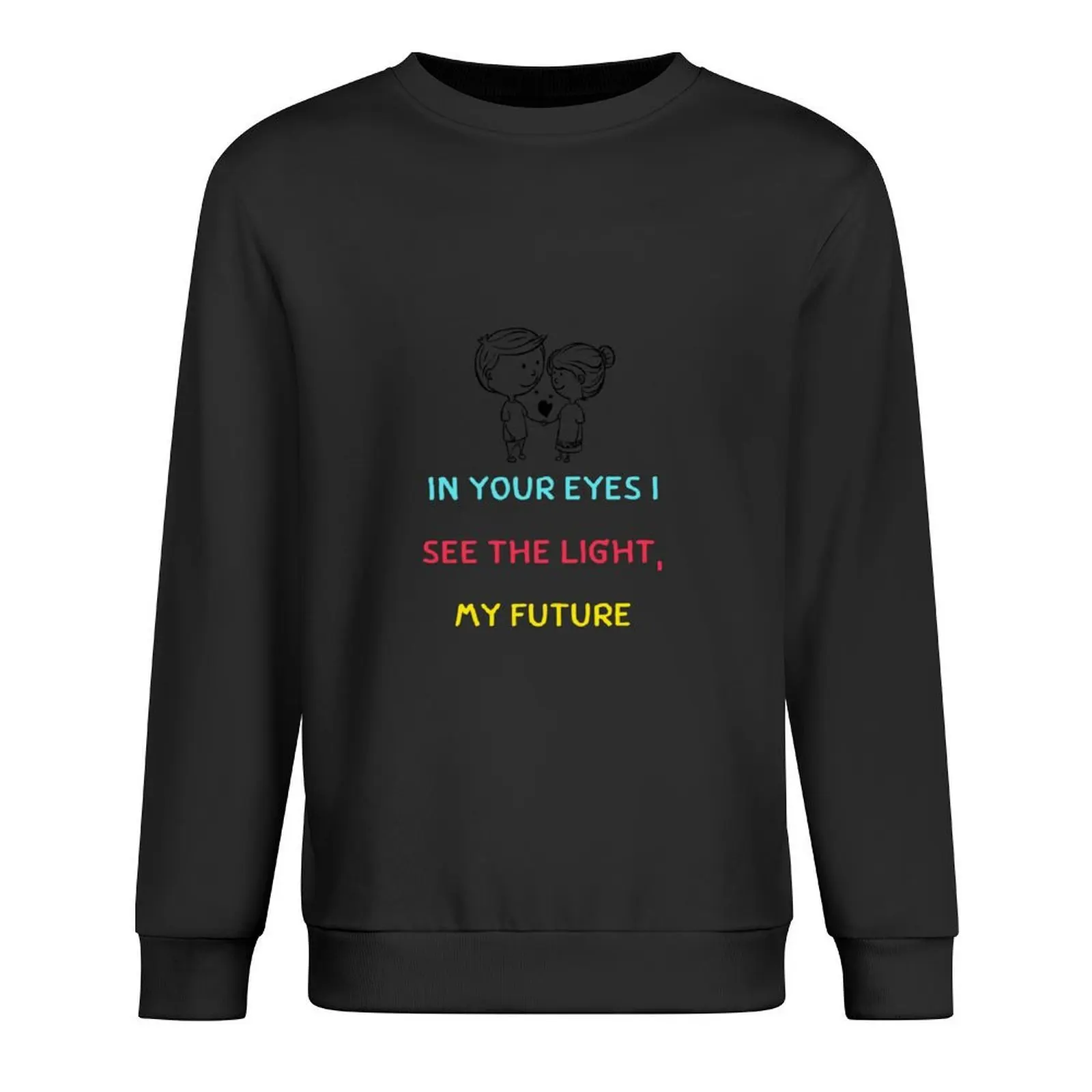 

in your eyes i see the light, my future Pullover men's sweat-shirt japanese style autumn mens designer clothes sweatshirts men
