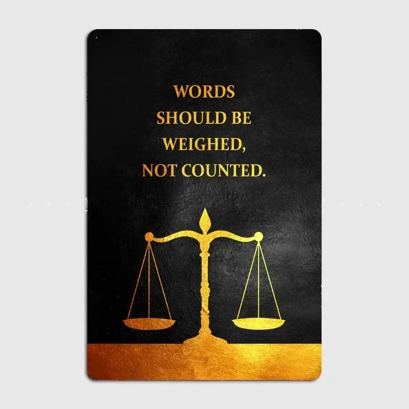 Weigh the Words  Gold Inspirational Quote Art Poster for Room and Office Decor with High Quality Tin Metal Plaque