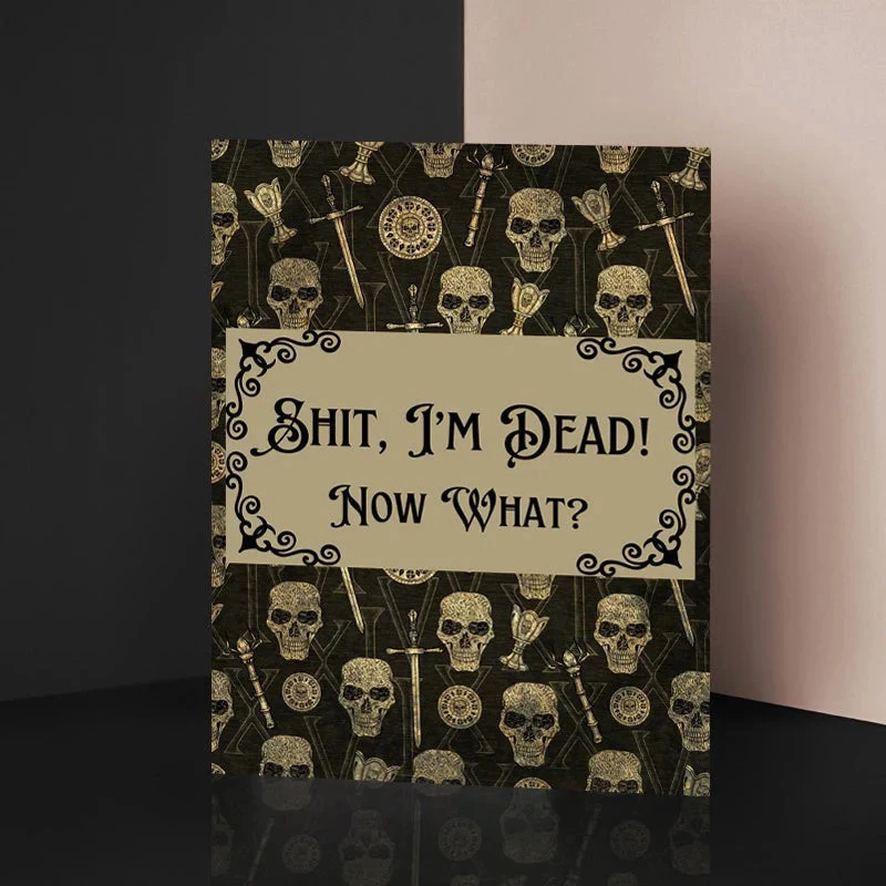 2024 New Sh*T I’M Dead! Now What? End Of Life Planning Book The Ultimate Horror Gift Workbook Arrangements Notebook