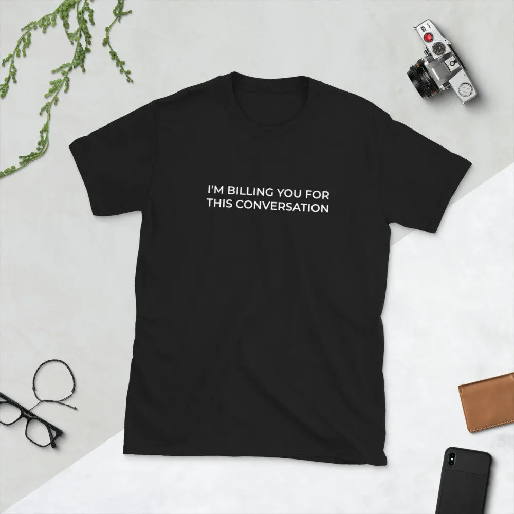 Funny Quote CPA Therapist Lawyer Attorney Consultant  T Shirt