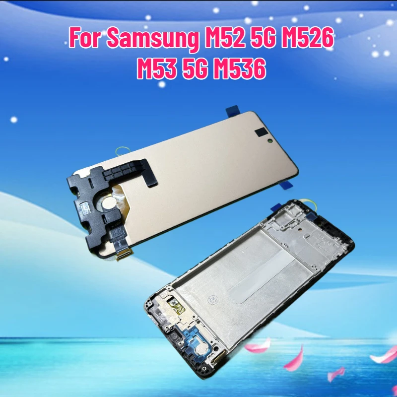 

LCD For Samsung M52 5G M526 M526B LCD Display Touch Screen Digitizer Assembly For Galaxy M53 5G M536 Screen Replacement Parts