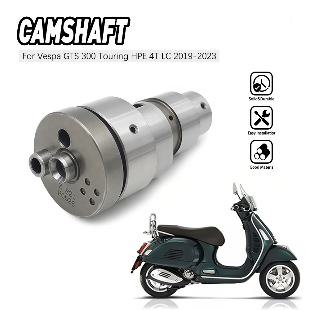 

Motorcycle High Quality Camshaft For Piaggio Beverly 300 4T 4V E5 MP3 300cc HPE Sport E4 ABS 1A0143690A 1A000611R