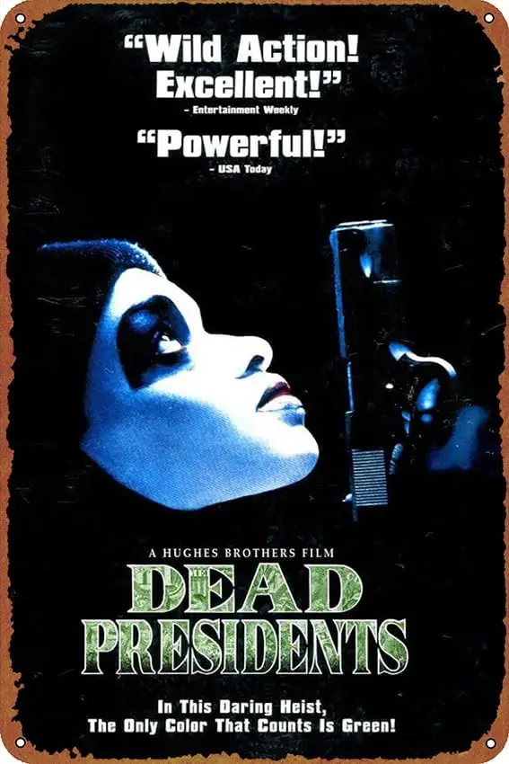 Dead Presidents Movie Poster Retro Metal Sign for Cafe Bar Home Wall Decor Vintage Tin Sign 12 X 8 inch sign sign