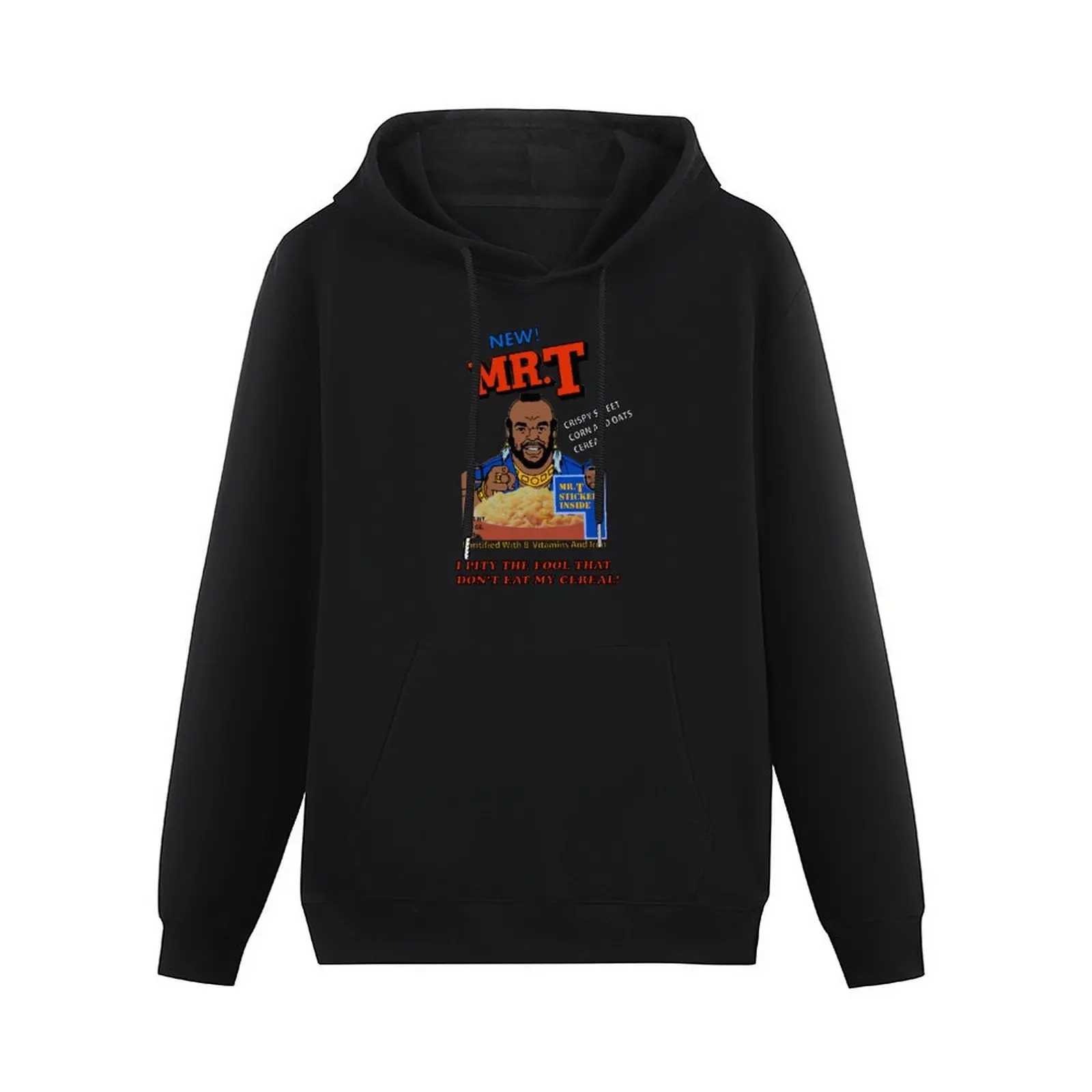 I Pity The Fool That Don't Eat My Cereal! Pullover Hoodie blouse korean autumn clothes men's oversize hoodie