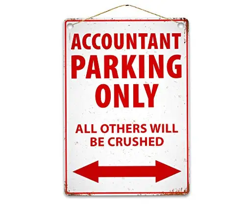 

Funny Accountant Parking Only Wall Poster Tin Sign Vintage BBQ Restaurant Dinner Room Cafe Shop Decor