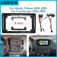 Adaptador de Fascia de marco de coche de 9 pulgadas para Mazda Tribute Ford Escape 2001-2005 Kit de Panel de montaje de tablero de Radio Android