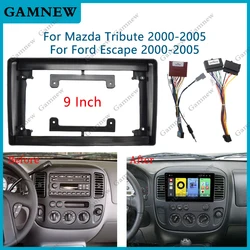 9 Inch Car Frame Fascia Adapter For Mazda Tribute Ford Escape 2001-2005 Android Radio Dash Fitting Panel Kit