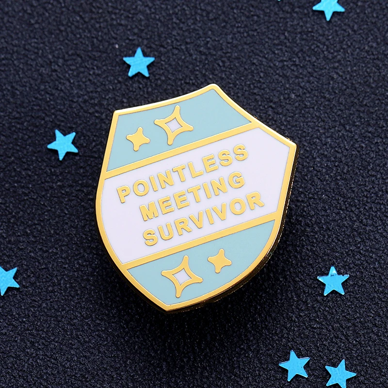 Pointless Meeting Survivor Hard Enamel Pin Custom Funny Workplace Achievement Series Collection Brooch Lapel Badge For Friends