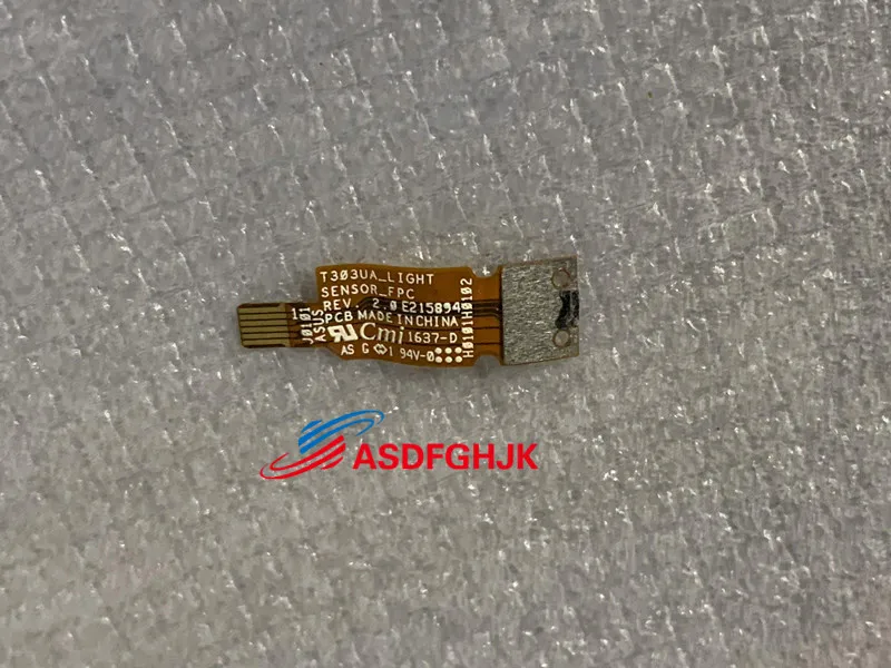 for asus t303ua LIGHT SENSOR FPC 100% TESED OK