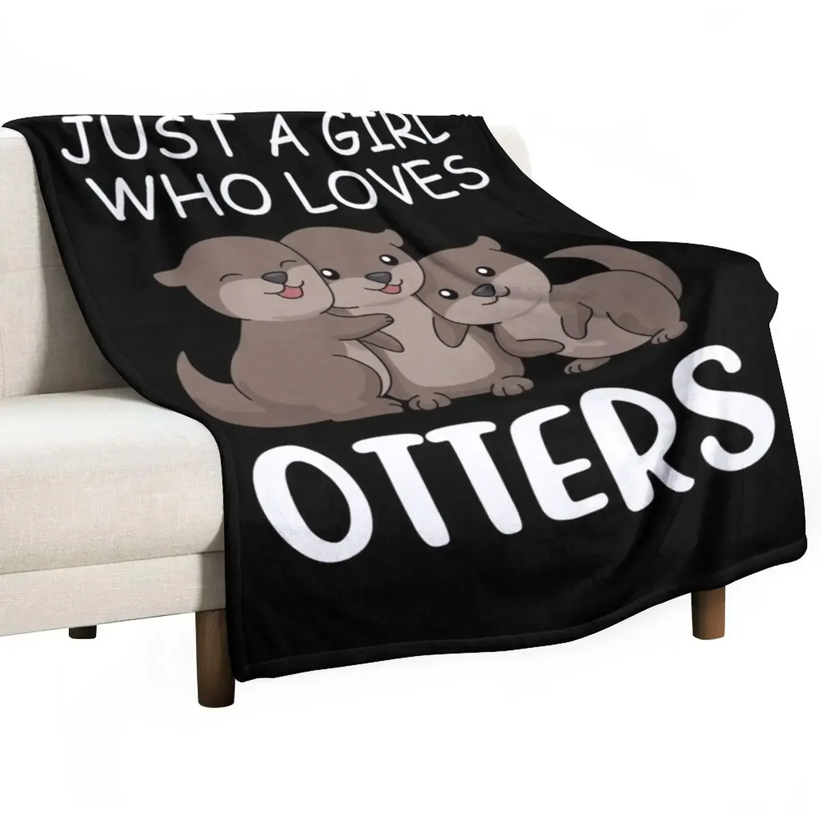 

Cute Otter Women Sea Just A Girl Who Loves Otters Throw Blanket Decoratives Furrys Blankets