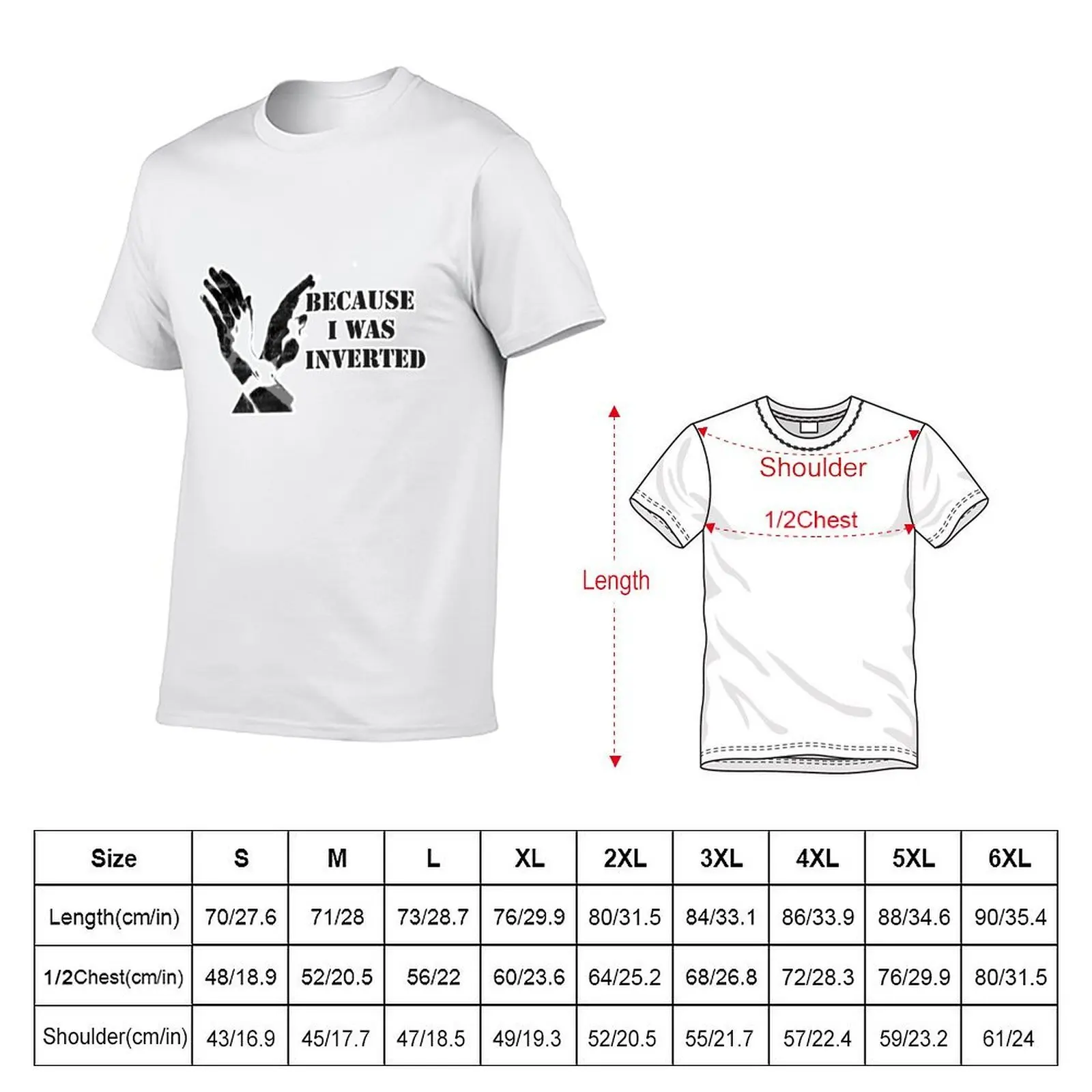 because i was inverted T-Shirt t shirts for man cotton black cotton t-shirt plain for man package T-Shirt