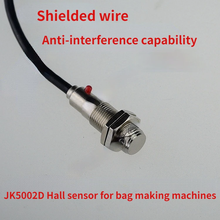 Hall Switch Hall Sensor Three-wire Normally Open Hall Switch JK5002D Hall Switch of Bag Making Machine