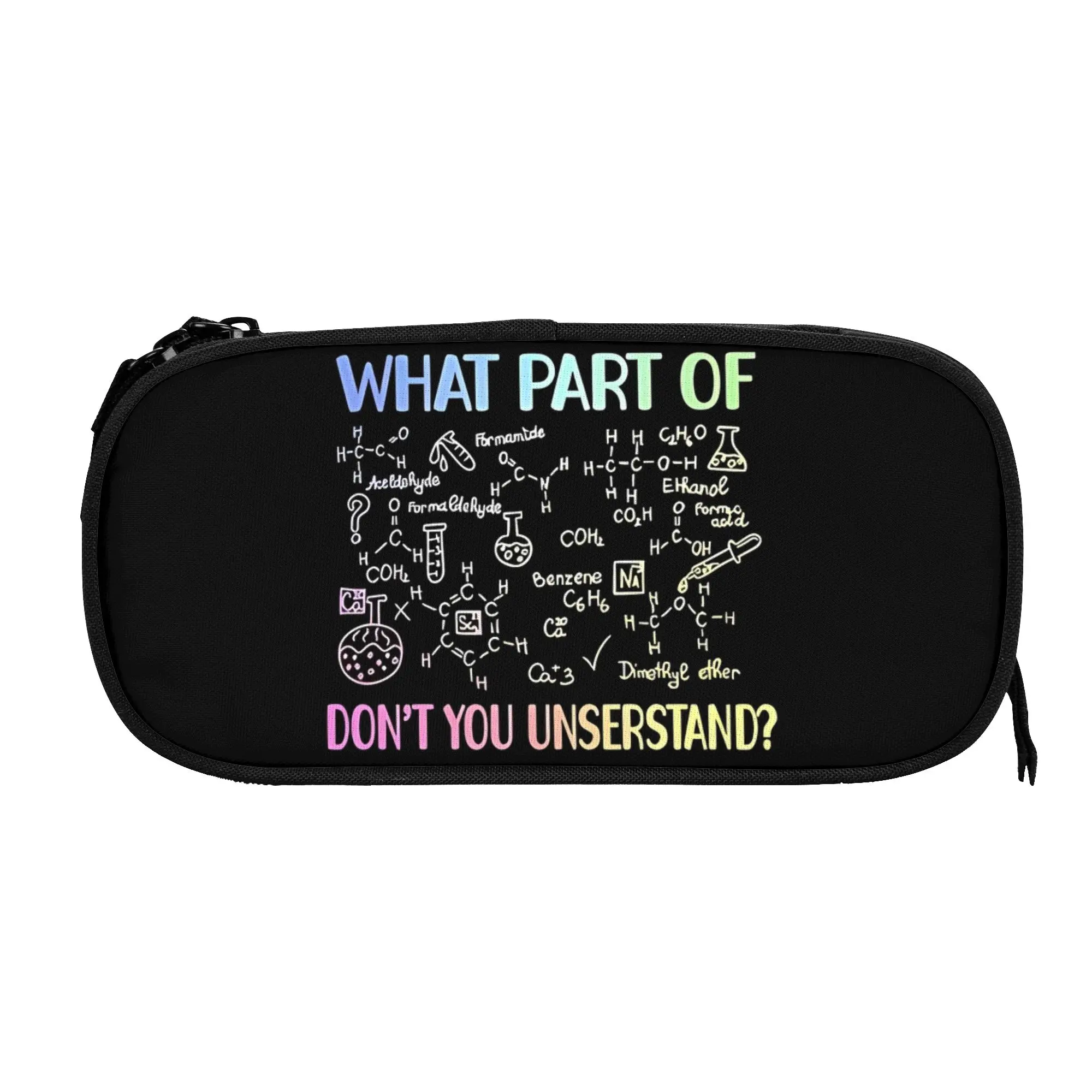 

1 piece What Part Of Don’T You Understand For Science Enthusiasts Pencil Case Girl Pen Bag Chemical Equation School Pencil Pouch