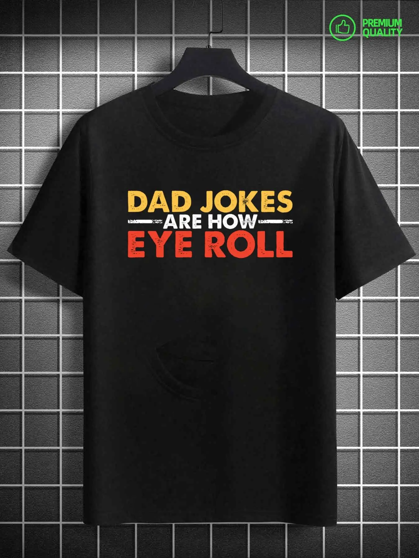 Funny Men's Black Graphic T-Shirt Dad Jokes Are How Eye Roll Bold Letter Print Humor Slogan Typography 100% Cotton Heavyweight Short Sleeve Casual Streetwear Tee