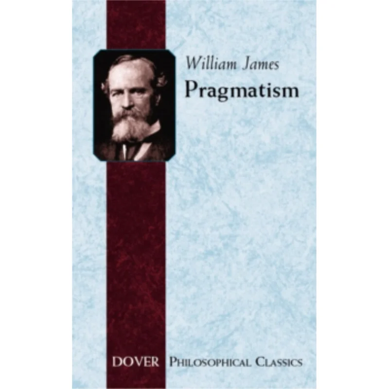 Pragmatism William James Dover Publications 9780486282701 Book