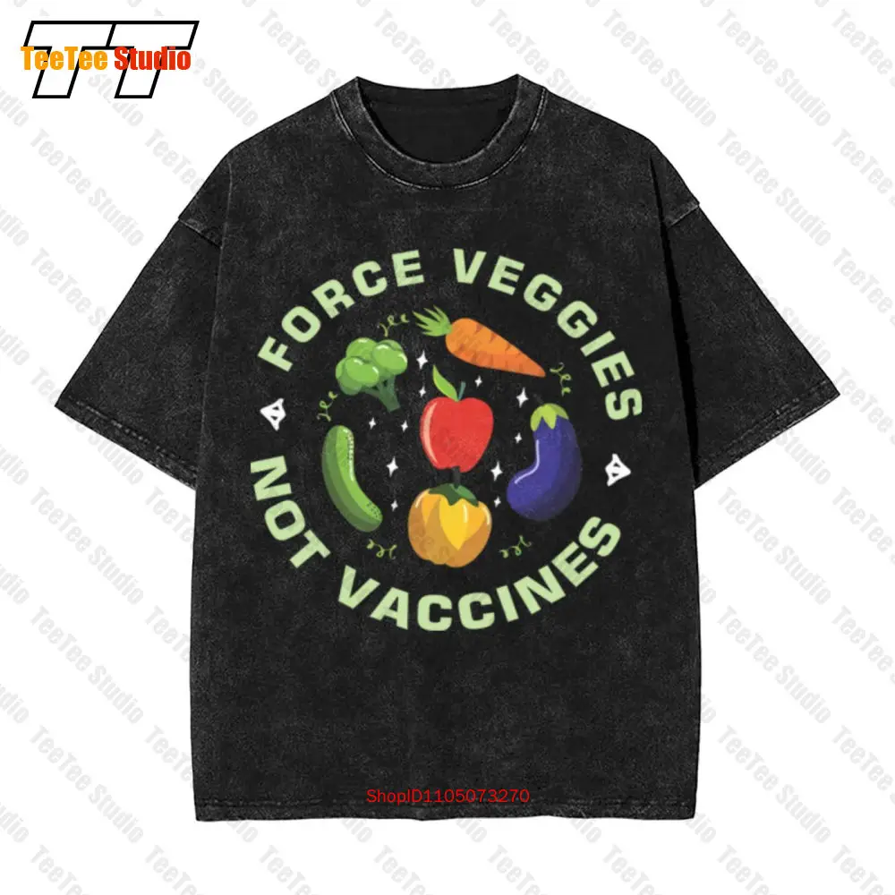 

Force Veggies Not Vaccines Vaccine Anti Vax Vintage Oversized T-Shirt 9ZJX