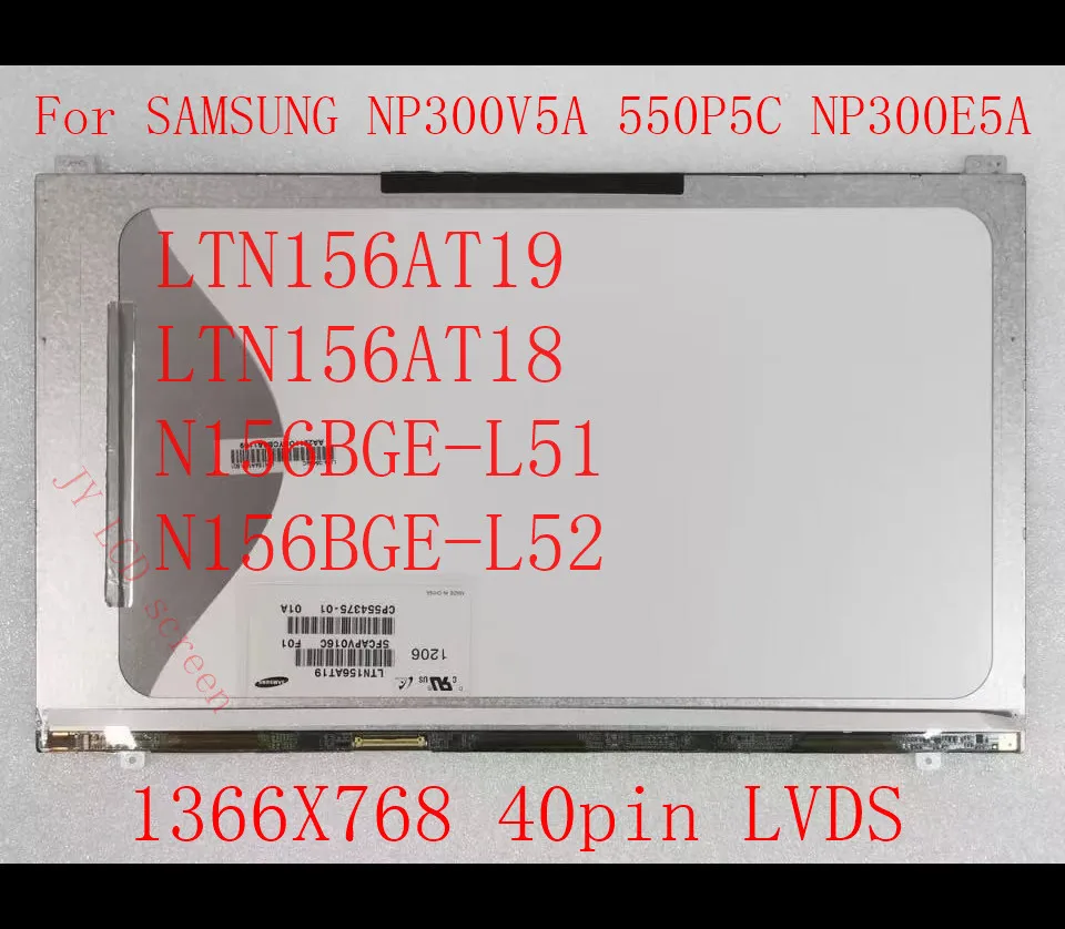 15.6'' LCD Screen LTN156AT19 F01 001 501 LTN156AT18 N156BGE-L51 L52 For SAMSUNG NP300V5A NP550P5C NP300E5A 1366X768 40pin LVDS