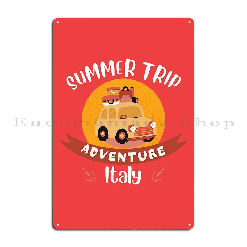 Summer Trip Italy Metal Plaque Garage Plaques Wall Mural Cinema Personalized Mural Tin Sign Poster